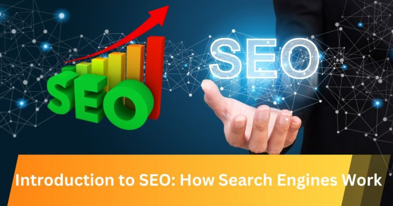 SEO: How Search Engines Work