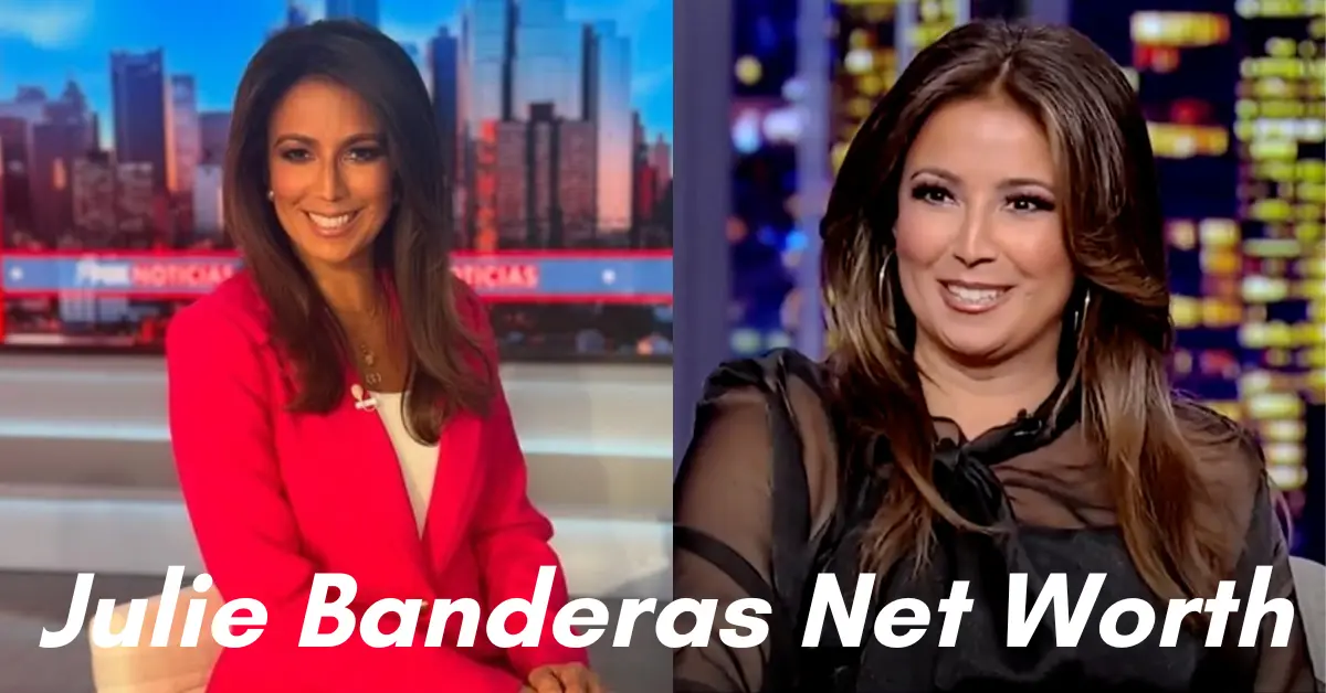 Julie Banderas Net Worth