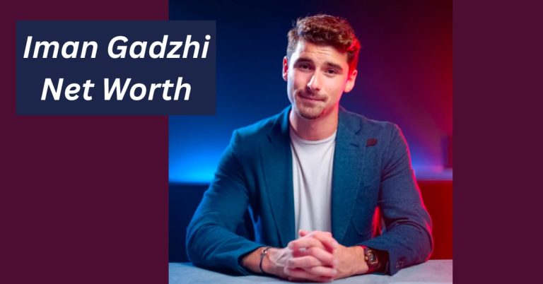 Iman Gadzhi Net Worth