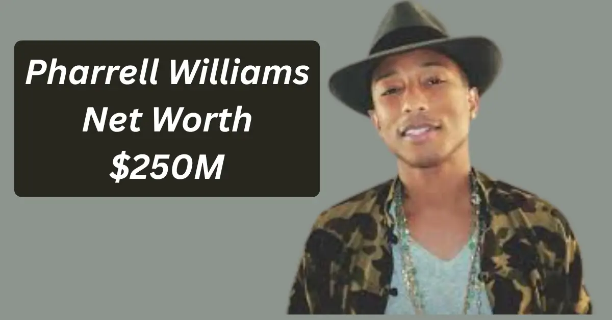 Pharrell Williams Net Worth
